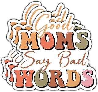 (3Pcs) Good Moms Say Bad Words Sticker Funny Sarcastic Mom Life Humor Waterproof Vinyl Decal for Books Laptops Phone Water Bottles Tumbler Kindle 3 Inch