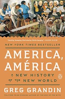 America, Am&eacute;rica: A New History of the New World
