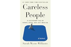 Careless People: A Cautionary Tale of Power, Greed, and Lost Idealism