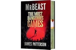 The Most Dangerous Games (Deluxe Limited Edition): From MrBeast and James Patterson. A secret competition. 100 players. $1 billion. ARE YOU THE ONE?