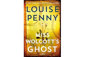 Miss Wolcott's Ghost: A Novel (Chief Inspector Gamache Novel, 21)