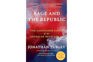 Rage and the Republic: The Unfinished Story of the American Revolution