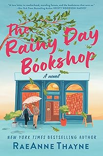 The Rainy Day Bookshop: A Contemporary Small-Town Story of Family, Community and Books