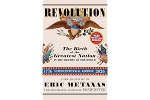 Revolution: The Birth of the Greatest Nation in the History of the World
